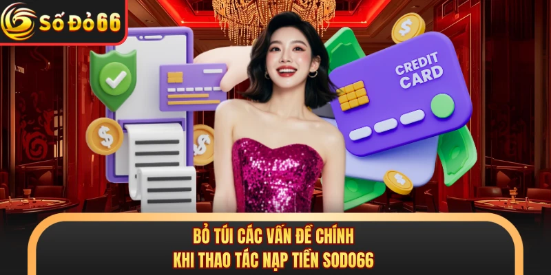 Nạp Tiền SODO66 - Quy Trình Chi Tiết Năm 2026 Cho Hội Viên - oxivo.website