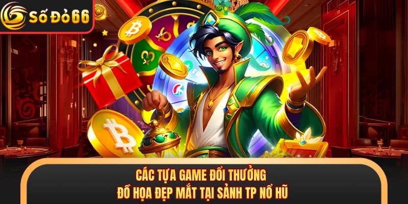 Sảnh Tp Nổ Hũ SODO66 - Jackpot Cực Phê, Tiền Về Tràn Trề - oxivo.website