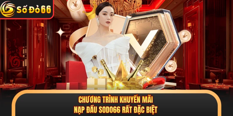 Khuyến Mãi Nạp Đầu SODO66 - Cách Nhận Ưu Đãi Hấp Dẫn - oxivo.website