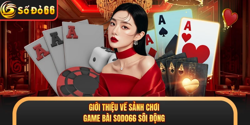 Game Bài SODO66 - Sảnh Chơi Đổi Thưởng Thịnh Hành Nhất - oxivo.website