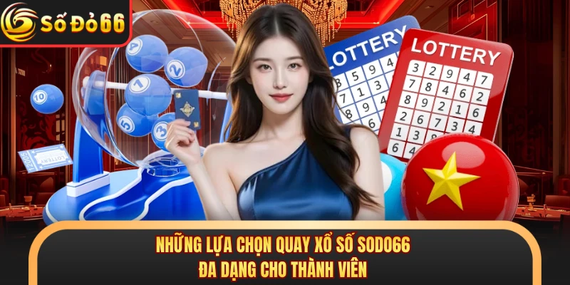 Xổ Số SODO66 - Tạo Sức Hút Với Trải Nghiệm Quay Số Hiện Đại - oxivo.website