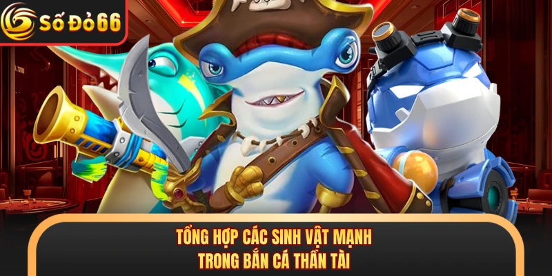 Bắn Cá Thần Tài - Phân Tích Cơ Chế Bắn Boss Tại SODO66 - oxivo.website